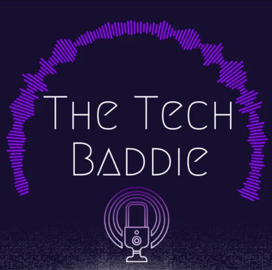 The Tech Baddie Podcast